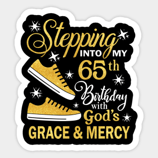 Stepping Into My 65th Birthday With God's Grace & Mercy Bday Sticker